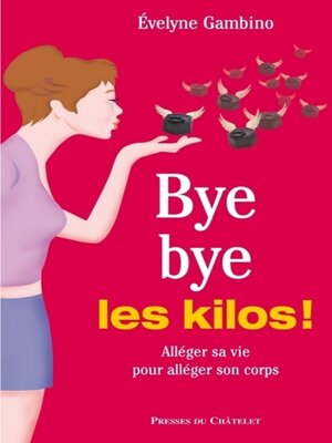 cover image of Bye bye les kilos !